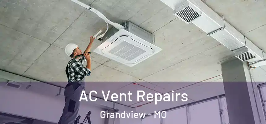 AC Vent Repairs Grandview - MO