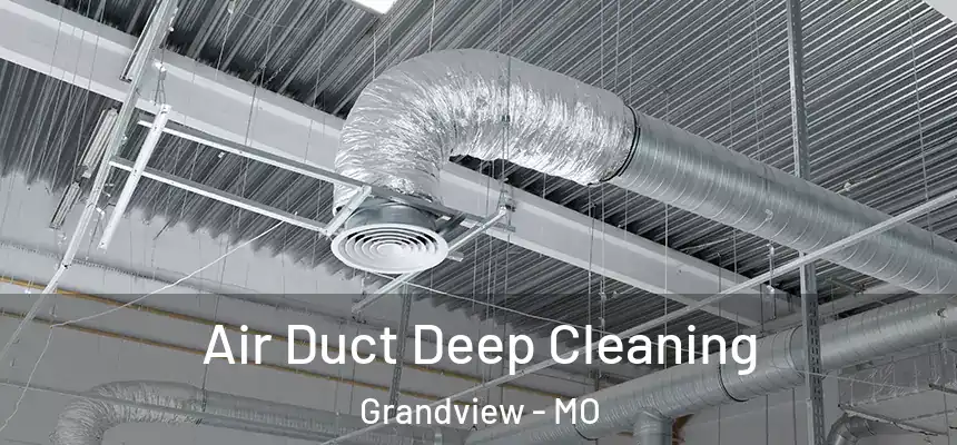  Air Duct Deep Cleaning Grandview - MO