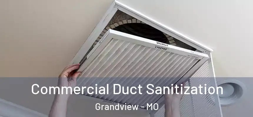  Commercial Duct Sanitization Grandview - MO