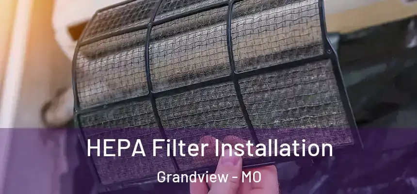  HEPA Filter Installation Grandview - MO