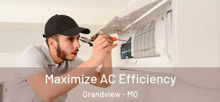  Maximize AC Efficiency Grandview - MO
