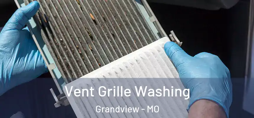  Vent Grille Washing Grandview - MO